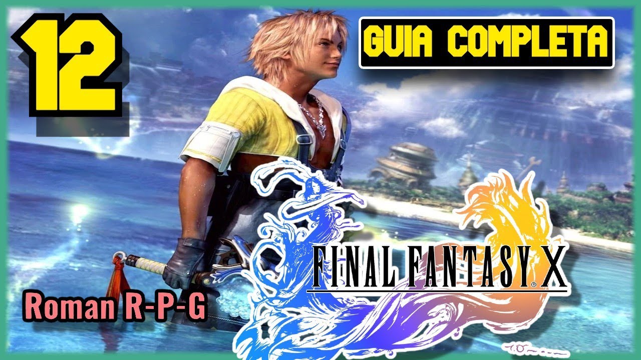 Guia Final Fantasy X HD Remaster Capitulo 12 El Partido De Blitzball YouTube