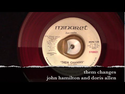 Them Changes ~ John Hamilton and Doris Allen