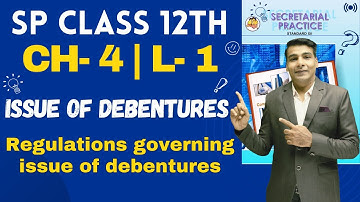 SP Class 12th | Chapter 4 | Issue of Debentures | Lecture 1 | Prof. Ajay Vyas |