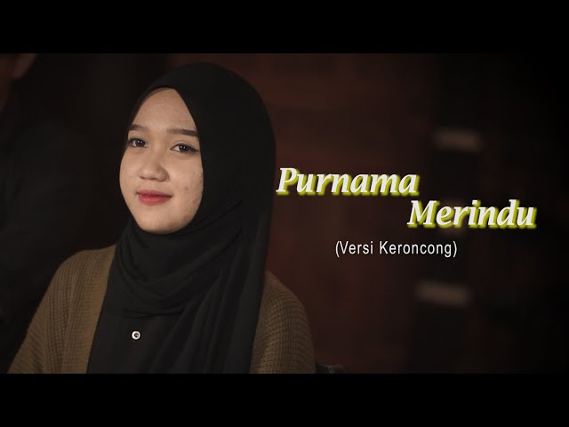 Purnama Merindu-Cover New Normal Keroncong Modern class=
