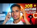 Job + Youtube - Best Time To Start Your Journey