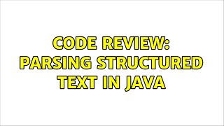 Code Review: Parsing structured text in Java