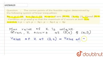 The corner points of the feasible region determined by the following\r\nsystem of linear inequal...