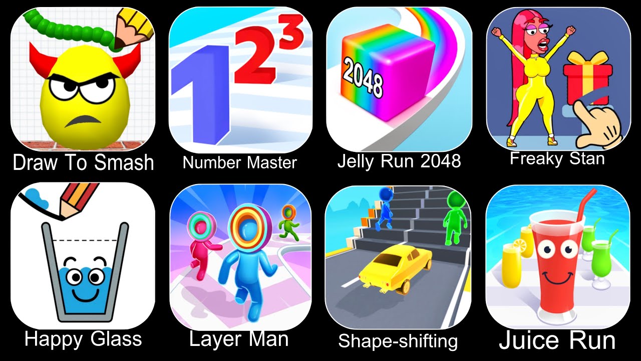 Draw To Smash,Number Master,Jelly Run 2048,Freaky Stan,Happy Glass,Layer Man,Shape Shifting