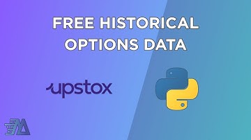 Free Historical Options Data from Upstox API Using Python | MaticAlgos