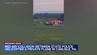 Pa State Police helicopter small plane collide midair in Carlisle Pennsylvania
