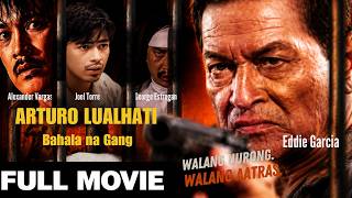 ARTHURO LUALHATI| Walang Uurong, Walang Aatras! | Eddie Garcia, Joel Torre, George Estregan