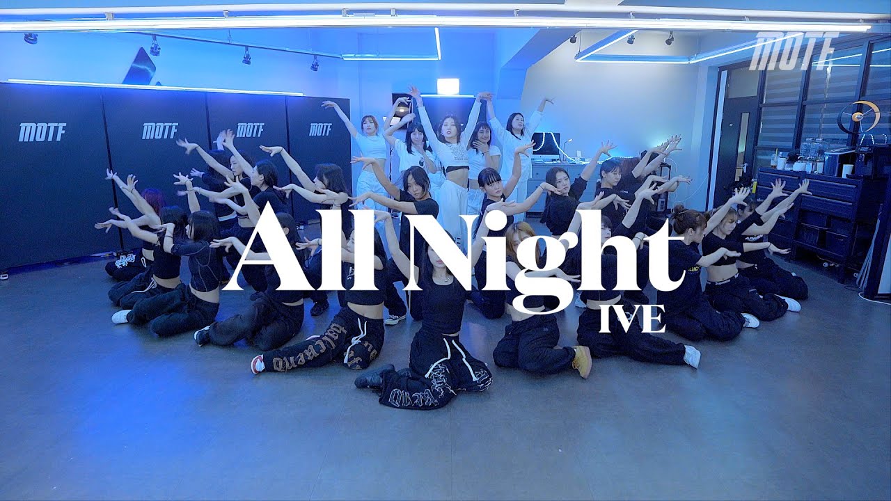 IVE (아이브) 'All Night (Feat. Saweetie)'  안무가 ver. l Original Choreography by MOTF