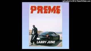 Watch Larry June Off The Dribble video