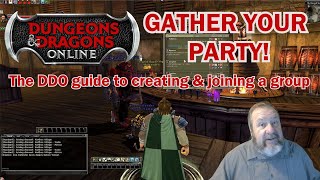 Gather Your Party! Grouping, Joining & Party Etiquette in DDO explained