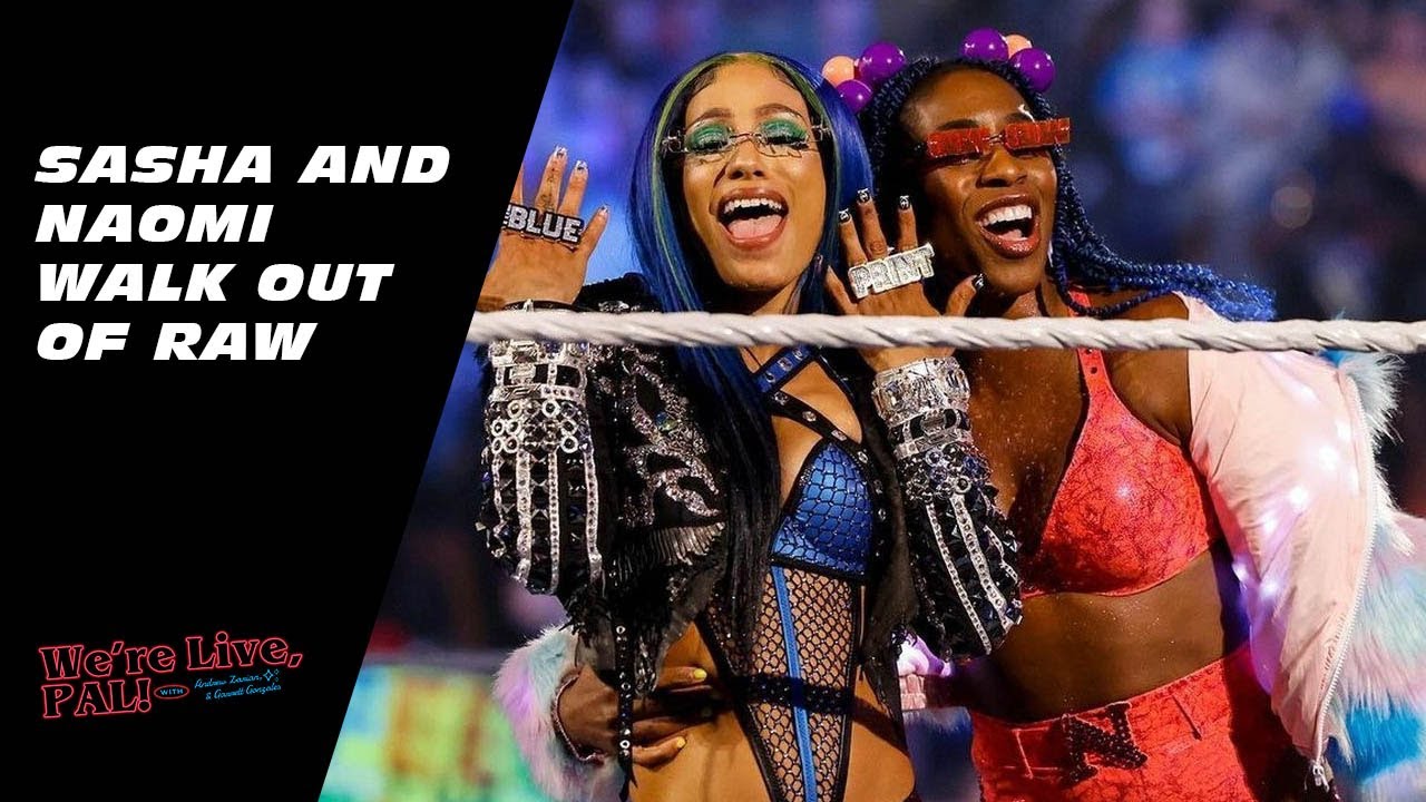 Why did Sasha Banks and Naomi walk out of Raw Monday night? | We're Live, Pal