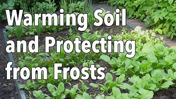 Warming Soil and Protecting from Frosts