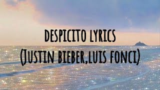 Despicito lyrics(Justin bieber,luis fonsi)