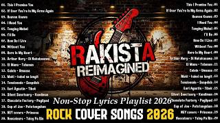 Rakista Reimagined | Rock Cover Non-Stop Lyrics Playlist 2026 🌟Top Hits Philippines 2026