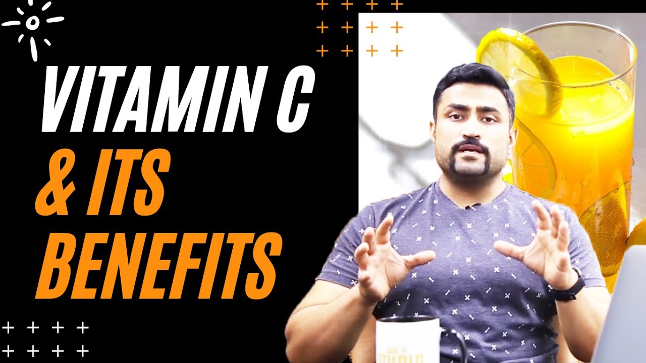 THE BENEFITS OF VITAMIN C