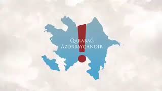 QARABAĞ - AZƏRBAYCANDIR!