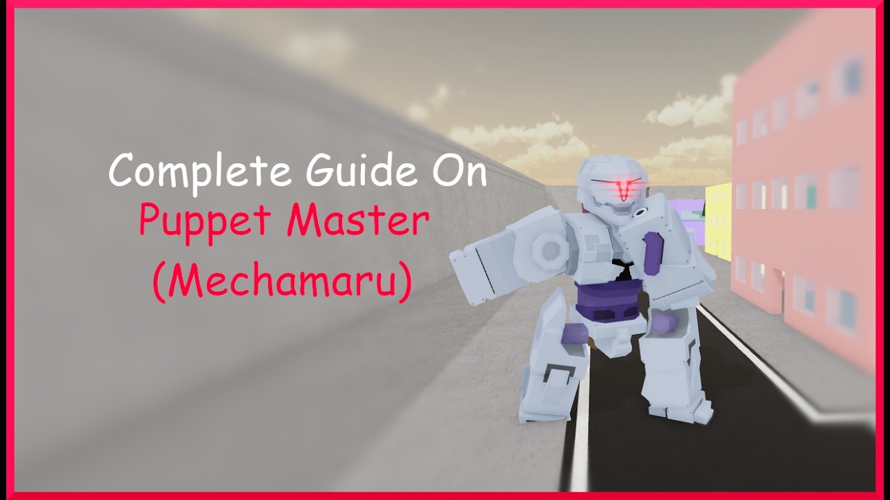 Complete Guide on Puppet Master (Mechamaru) | Jujutsu Shenanigans