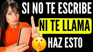 SI NO TE ESCRIBE, NI TE LLAMA, haz esto (5 COSAS que FUNCIONAN) by MARIA TORRES MOROS 6,787 views 4 months ago 11 minutes, 58 seconds