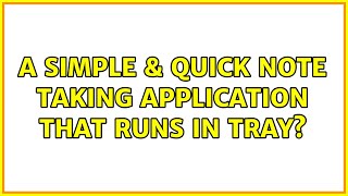 A simple & quick note taking application that runs in tray? screenshot 2