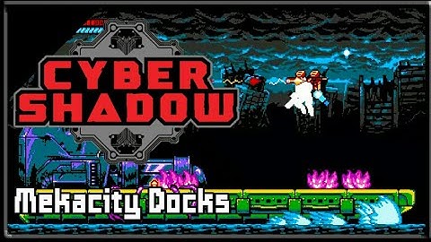 Cyber Shadow | Chapter #9 | Mekacity Docks | No Death Run