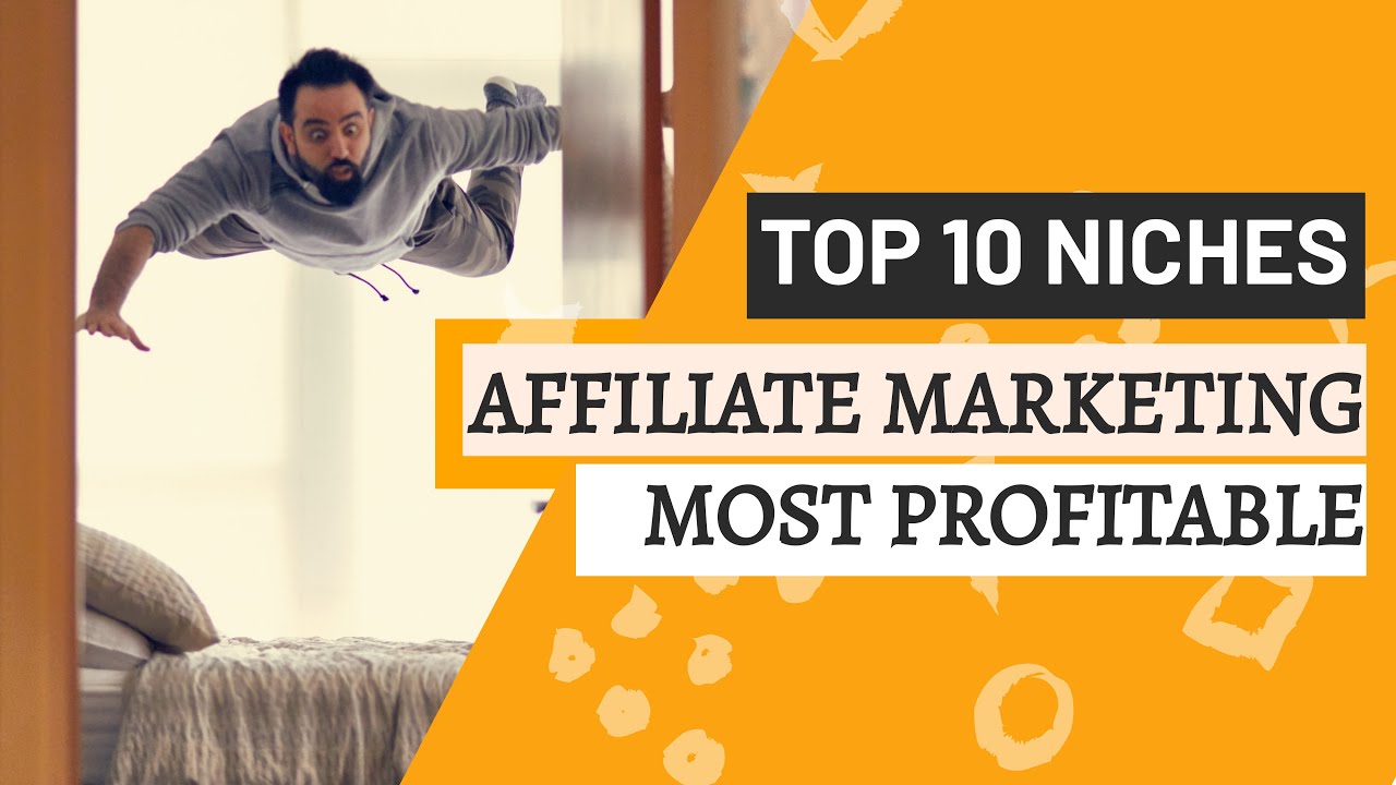 Top 10 Most Profitable Affiliate Marketing Niches For Beginners (Higher Affiliate Commissions)