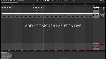 How to Add Locators In Ableton Live