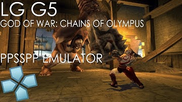 LG G5 - God of War: Chains of Olympus - PPSSPP v1.2.2 - Gameplay / Test