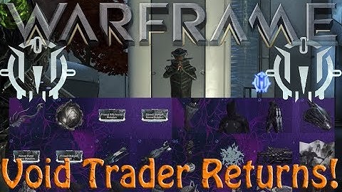 Warframe - Void Traders Returned! 107th Rotation