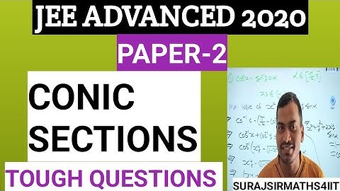 CONIC SECTIONS TOUGH PROBLEM |JEE ADVANCED 2020 P-2 | SURAJSIRMATHS4IIT#iitjee #iit #jeeadvanced