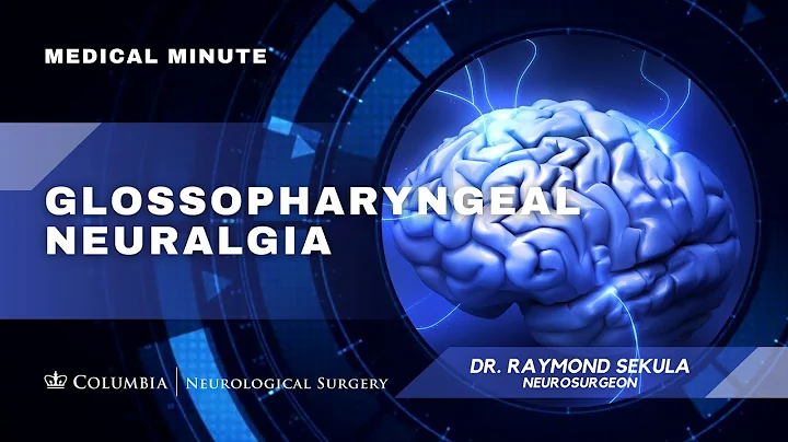 Glossopharyngeal Neuralgia: Neurosurgeon, Raymond ...
