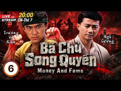 [LIVE] Phim TVB lồng tiếng Bá Chủ Song Quyền 6/20 | Trương Vệ Kiện, Âu Dương Chấn Hoa | 1991