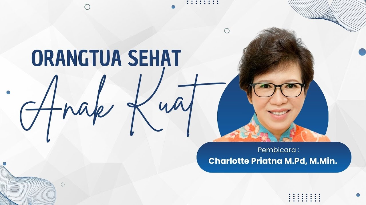 GGA JKT  10/11/24 |  Charlotte Priatna M.Pd, M.Min - Orangtua Sehat Anak Kuat
