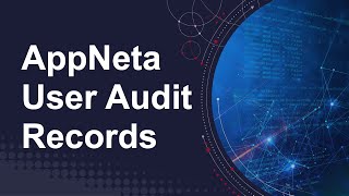User Audit Records in AppNeta