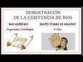 DEMOSTRACIÓN DE LA EXISTENCIA DE DIOS: San Anselmo y Santo Tomás de Aquino.