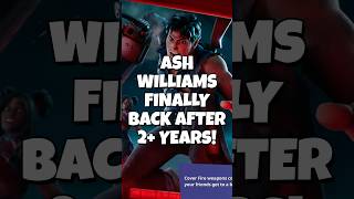 Daddy Ash Williams Is Back