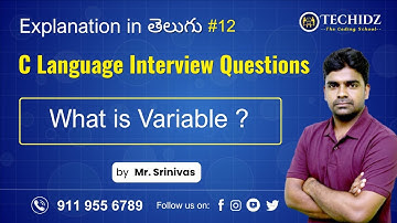 What is Variable? | C Language Interview Questions in Telugu | TechidZ | By Srinivas Garapati