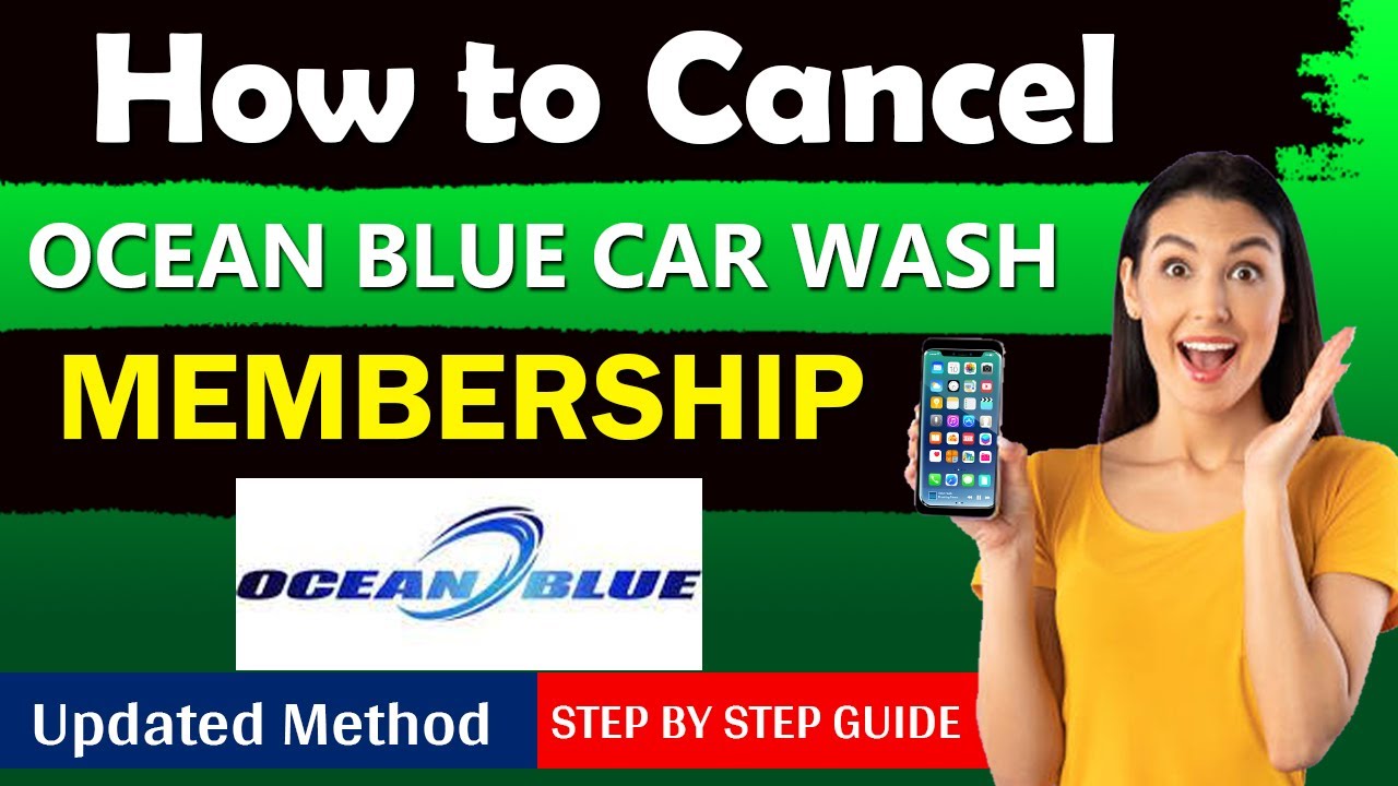 How To Cancel Ocean Blue Car Wash Membership [ Ultimate Guide 2024