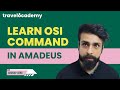 Amadeus Session 17 | What is OSI | How to add OSI in Amadeus | Amadeus Command | Travel Training GDS