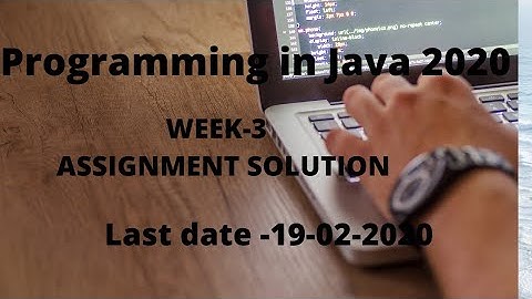 Programming in java | Nptel |  Assignment Solution | week 3 | 2020