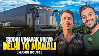 DELHI TO MANALI | SIDDHI VINAYAK VOLVO BUS JOURNEY
