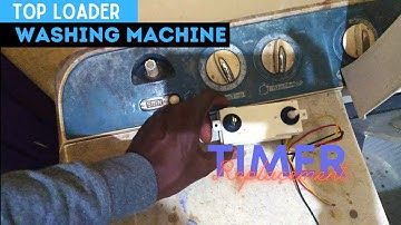 Top Loader Washing Machine Timer Replacement Fix