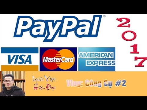 Hướng Dẫn đăng kí Paypal + VISA - Nhận tiền MMO