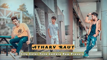 Atharv Raut City Color Tone Camera Raw Presets.Photoshop Camera Raw Presets Pack 2020 Akash Editz