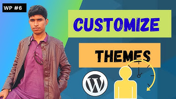 Customize Your WordPress Theme Easily | WordPress Tutorial Video | WP #6