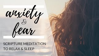 ANXIETY AND FEAR Meditation | Christian Scripture Reading with Bible Verses & Music