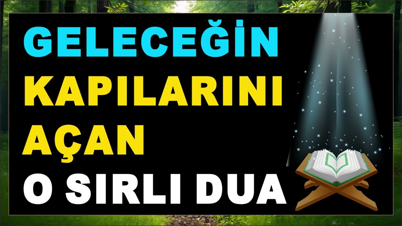 GELECEĞİN KAPILARINI AÇAN O SIRLI DUA
