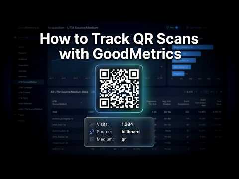 How to Track QR Code Scans with GoodMetrics (Step-by-Step)