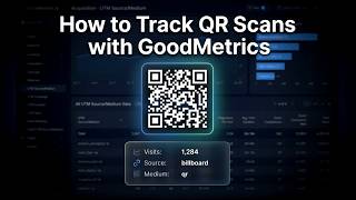 How to Track QR Code Scans with GoodMetrics (Step-by-Step)