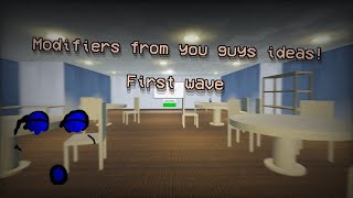MODIFIER FROM YOU GUYS IDEAS! - Weird day in interminable rooms: The Game MODIFIER FROM YOU GUYS IDEAS! - Weird day in interminable rooms: The Game