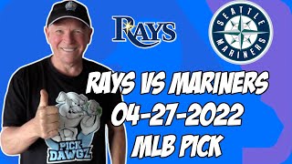 MLB Pick Today Tampa Bay Rays vs Seattle Mariners 4/27/22 MLB Betting Pick and Prediction